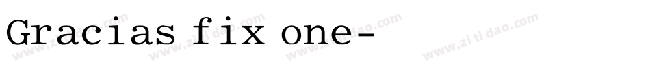 Gracias fix one字体转换